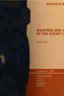 Cover of: Weather and grain yields in the Soviet Union