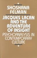 Cover of: Jacques Lacan and the adventure of insight by Shoshana Felman