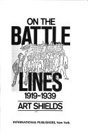 On the battle-lines, 1919-1939 by Art Shields