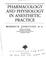Cover of: Pharmacology and physiology in anesthetic practice