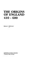 Cover of: The origins of England, 410-600