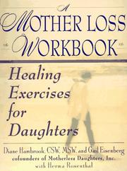 Cover of: A mother loss workbook: healing exercises for daughters