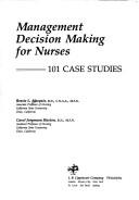Cover of: Management decision making for nurses | Bessie L. Marquis