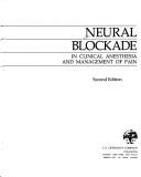 Cover of: Neural blockade in clinical anesthesia and management of pain