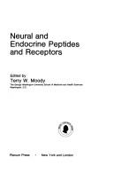 Cover of: Neural and endocrine peptides and receptors