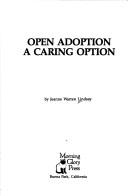 Cover of: Open adoption by MARILYN REYNOLDS