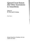 Cover of: Closed-circuit system and other innovations in anaesthesia by edited by R. Droh and R. Spintge.