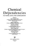 Cover of: Chemical dependencies: patterns, costs, and consequences