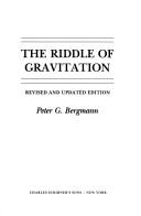 Cover of: The riddle of gravitation by Peter Gabriel Bergmann