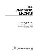 Cover of: The anesthesia machine