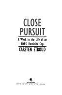 Close pursuit by Carsten Stroud