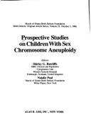 Cover of: Prospective studies on children with sex chromosome aneuploidy