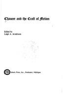 Chaucer and the craft of fiction by Leigh A. Arrathoon