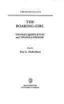 Cover of: The roaring girl by Thomas Middleton