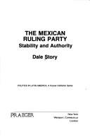 Cover of: The Mexican ruling party: stability and authority