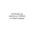 History and magical power in a Chinese community by Paul Steven Sangren