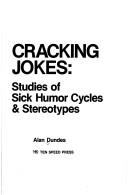 Cover of: Cracking jokes: studies of sick humor cycles & stereotypes