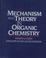 Cover of: Mechanism and theory in organic chemistry