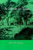 Cover of: At home in Texas: early views of the land