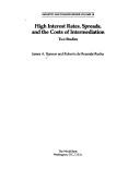 Cover of: High interest rates, spreads, and the costs of intermediation: two studies