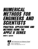 Cover of: Numerical methods for engineers and scientists: practical applications and methods using the Apple II series