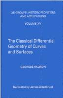 Cover of: The classical differential geometry of curves and surfaces by Georges Valiron