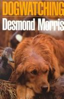 Cover of: Dogwatching by Desmond Morris