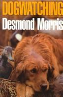 Cover of: Dogwatching by Desmond Morris.