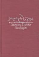Cover of: manyfacèd glass: Tennysons's dramatic monologues