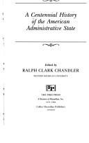 Cover of: A Centennial history of the American administrative state