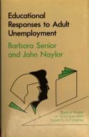 Cover of: Educational responses to adult unemployment by Barbara Senior