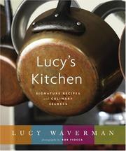 Cover of: Lucy's Kitchen: Signature Recipes and Culinary Secrets