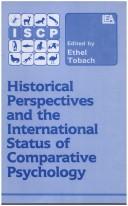 Cover of: Historical perspectives and the international status of comparative psychology by edited by Ethel Tobach.