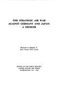 Cover of: The strategic air war against Germany and Japan by Haywood S. Hansell