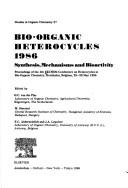 Cover of: Bio-organic heterocycles 1986: synthesis, mechanisms, and bioactivity : proceedings of the 4th FECHEM Conference on Heterocycles in Bio-organic Chemistry, Houthalen, Belgium, 25-28 May 1986