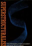 Cover of: Superstructuralism: the philosophy of structuralism and post-structuralism