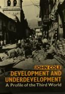 Cover of: Development and underdevelopment by J. P. Cole