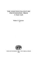 Cover of: The nineteenth-century photographic press: a study guide