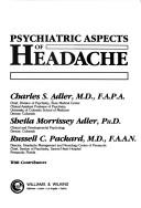 Cover of: Psychiatric aspects of headache | Charles S. Adler