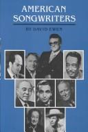 Cover of: American songwriters: an H.W. Wilson biographical dictionary