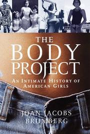 Cover of: The body project: an intimate history of American girls