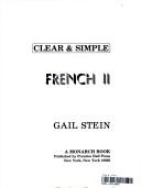 Cover of: Clear & simple French II by Gail Stein