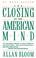 Cover of: The closing of the American mind