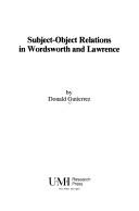 Cover of: Subject-object relations in Wordsworth and Lawrence