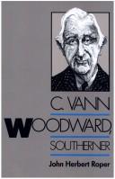 Cover of: C. Vann Woodward, southerner