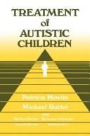 Cover of: Treatment of autistic children by Patricia Howlin