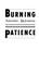 Cover of: Burning patience