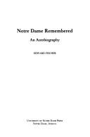 Cover of: Notre Dame remembered: an autobiography