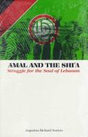 Cover of: Amal and the Shiʻa: struggle for the soul of Lebanon