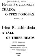 Cover of: Skazka o trekh golovakh: rasskazy = A tale of three heads : short stories